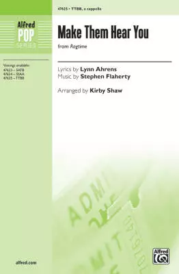 Make Them Hear You (from Ragtime) - Ahrens/Flaherty/Shaw - TTBB