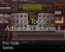 Secrets of the Pros - Pro Tools Series: Volume 2 - Advanced