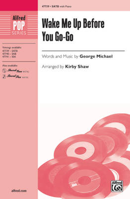 Alfred Publishing - Wake Me Up Before You Go-Go - Michael/Shaw - SATB