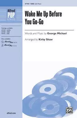 Wake Me Up Before You Go-Go - Michael/Shaw - SAB