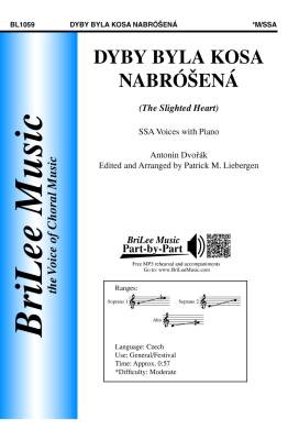 Dyby Byla Kosa Nabrosena (The Slighted Heart)- Dvorak/Liebergen - SSA