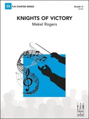 FJH Music Company - Knights of Victory - Rogers - Concert Band - Gr. 0.5