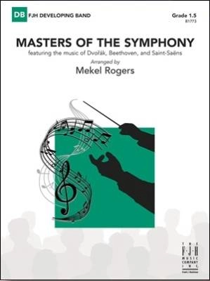 FJH Music Company - Masters of the Symphony - Rogers - Concert Band - Gr. 1.5