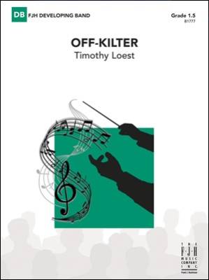 FJH Music Company - Off-Kilter - Loest - Concert Band - Gr. 1.5