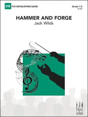 Hammer and Forge - Wilds - Concert Band - Gr. 1.5