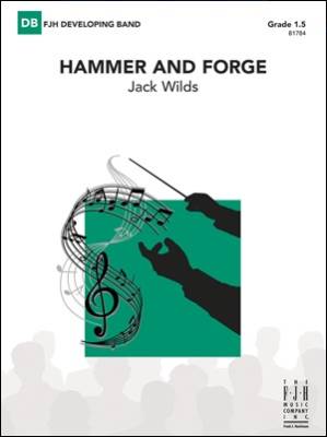 Hammer and Forge - Wilds - Concert Band - Gr. 1.5