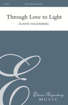 Beckenhorst Press Inc - Through Love To Light - Hagenberg - SATB