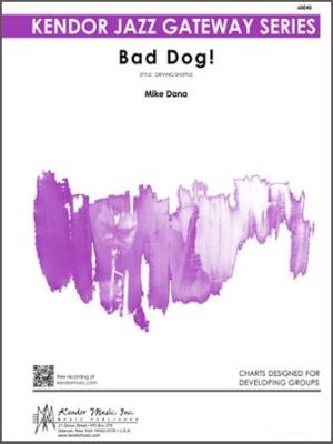 Kendor Music Inc. - Bad Dog! - Dana - Jazz Ensemble - Gr. Easy
