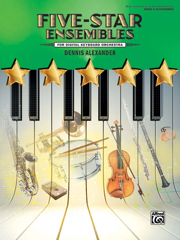 Five-Star Ensembles, Book 2 (For Digital Keyboard Orchestra) - Alexander - Piano Ensemble - Book