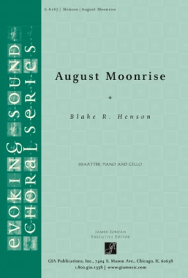 GIA Publications - August Moonrise - Teasdale/Henson - SSAATTBB