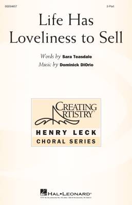 Life Has Loveliness to Sell - Teasdale/DiOrio - 2pt