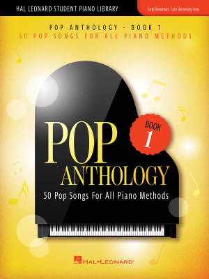 Pop Anthology, Book 1 (50 Pop Songs for All Piano Methods) - Piano - Book