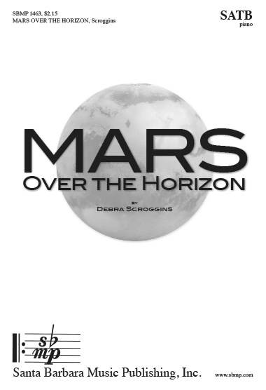 Mars Over the Horizon - Scroggins - SATB