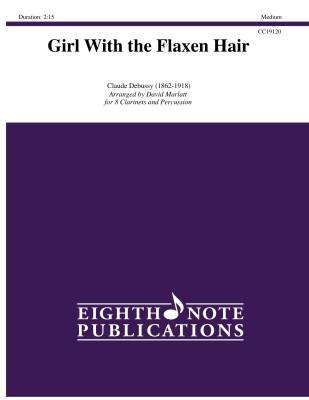 Eighth Note Publications - Girl With the Flaxen Hair - Debussy/Marlatt - Clarinet Octet - Gr. Medium