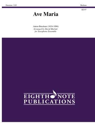 Eighth Note Publications - Ave Maria - Bruckner/Marlatt - Saxophone Ensemble - Gr. Medium