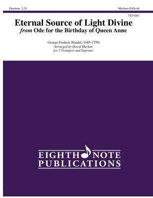 Eighth Note Publications - Eternal Source of Light Divine - Handel/Marlatt - Soprano Voice/5 Trumpets