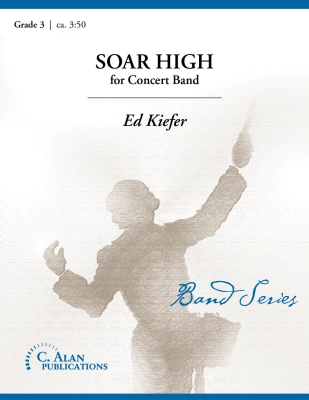 C. Alan Publications - Soar High - Kiefer - Concert Band - Gr. 3