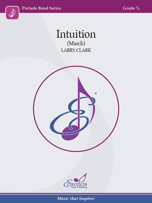 Intuition (March) - Clark - Concert Band - Gr. 0.5