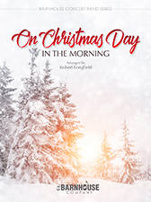 C.L. Barnhouse - On Christmas Day - Longfield - Concert Band - Gr. 3.5