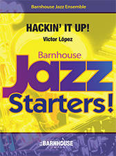 C.L. Barnhouse - Hackin It Up! - Lopez - Jazz Ensemble - Gr. 1.5