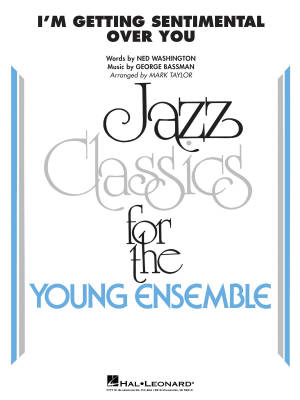 Hal Leonard - Im Getting Sentimental Over You - Bassman /Washington /Taylor - Jazz Ensemble - Gr. 3