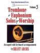 The Lorenz Corporation - Trombone or Euphonium Solos for Worship, Vol. 3 - Adams - Book/CD