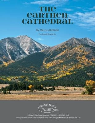 Grand Mesa Music Publishing - The Earthen Cathedral - Hatfield - Concert Band - Gr. 3.5