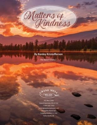 Grand Mesa Music Publishing - Matters of Kindness - Kristofferson - Concert Band - Gr. 3