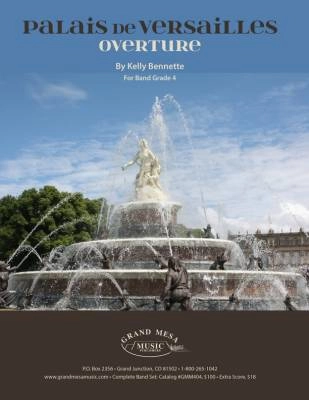 Grand Mesa Music Publishing - Palais de Versaille Overture - Bennette - Concert Band - Gr. 4