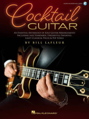 Hal Leonard - Cocktail Guitar: An Essential Anthology of Solo Guitar Arrangements - LaFleur - Tablatures de guitare - Livre/Audio en ligne