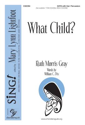 Choristers Guild - What Child? - Gray - SATB