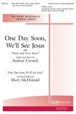 Hope Publishing Co - One Day Soon, Well See Jesus (avec Soon and Very Soon) - Crouch/McDonald - Parties rythmiques