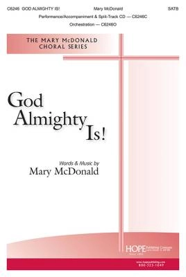 Hope Publishing Co - God Almighty Is! - McDonald - SATB