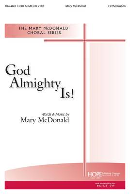 Hope Publishing Co - God Almighty Is! - McDonald - Orchestration