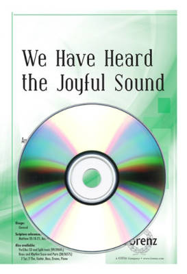 The Lorenz Corporation - We Have Heard the Joyful Sound - Owens /Kirkpatrick /McDonald - Performance/Accompaniment CD