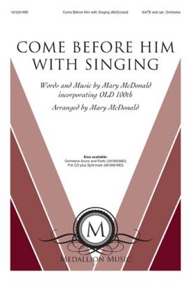The Lorenz Corporation - Come Before Him with Singing - McDonald - SATB