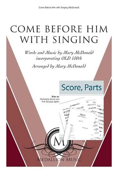 Come Before Him with Singing - McDonald - Orchestral Score and Parts