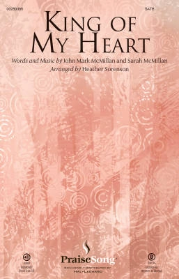 PraiseSong - King of My Heart - McMillan/Sorenson - SATB