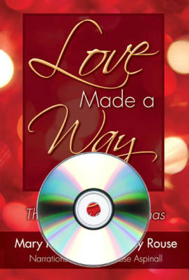 Love Made a Way, The Journey of Christmas (Cantata) - McDonald /Rouse /Hogan - CD of Printable Orchestral Parts
