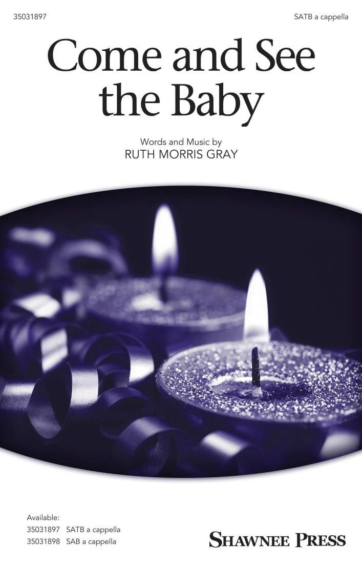 Come and See the Baby - Gray - SATB