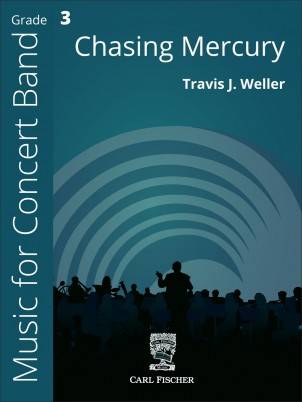 Chasing Mercury - Weller - Concert Band - Gr. 3