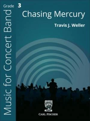 Carl Fischer - Chasing Mercury - Weller - Concert Band - Gr. 3