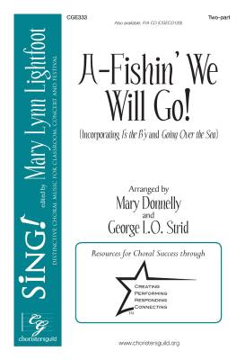 Choristers Guild - A-Fishin We Will Go! - Canadian/Donnelly/Strid - 2pt