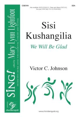 Choristers Guild - Sisi Kushangilia (We Will Be Glad) - Johnson - SSA