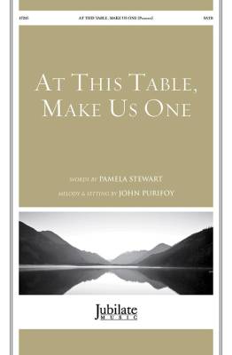 Jubilate Music - At This Table, Make Us One - Stewart/Purifoy - SATB
