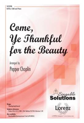The Lorenz Corporation - Come, Ye Thankful for the Beauty - Choplin - SAB/SATB