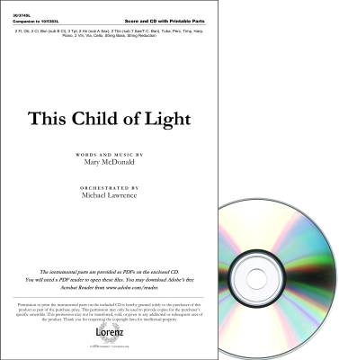 Lorenz Publishing Co. - This Child of Light - McDonald - Orchestral Score/ Parts CD-ROM