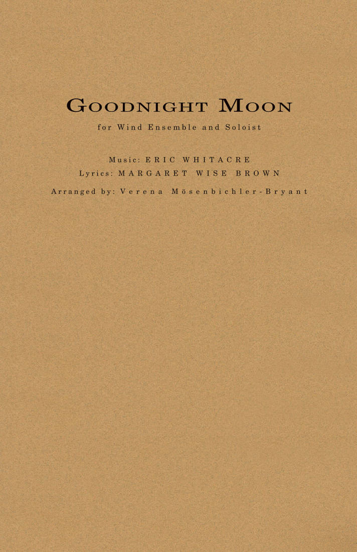Goodnight Moon - Whitacre/Mosenbichler-Bryant - Concert Band