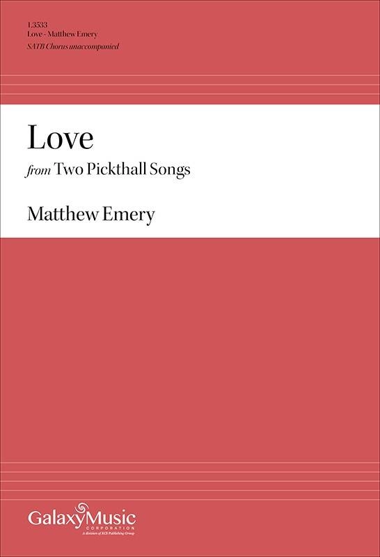 Love from Two Pickthall Songs - Pickthall/Emery - SATB