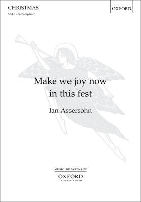 Oxford University Press - Make We Joy Now In This Fest - Assersohn - SATB